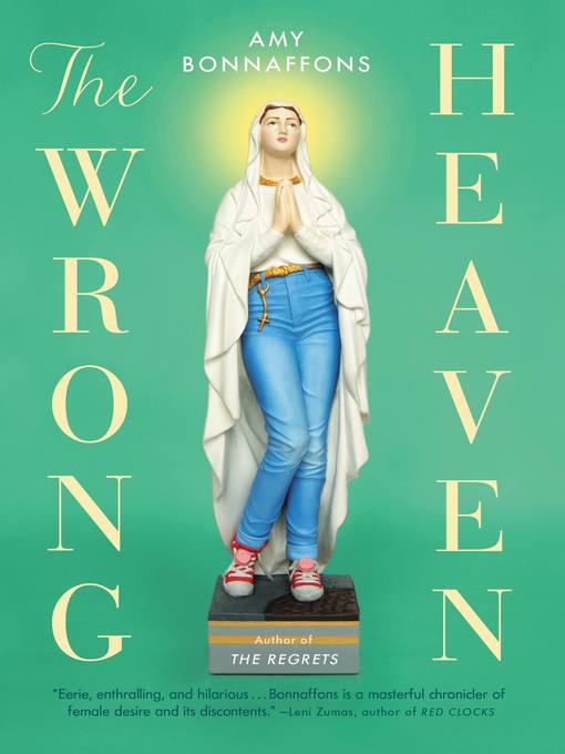 Title details for The Wrong Heaven by Amy Bonnaffons - Available